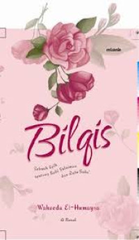 Image of Bilqis : sebuah epik tentang nabi Sulaiman dan ratu Saba'