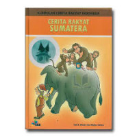 Image of Kumpulan Cerita Rakyat Indonesia : Cerita Rakyat Sumatera